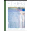 Ethics : Theory and Practice