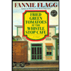 Fried Green Tomatoes at the Whistle Stop Cafe