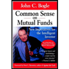 Common Sense on Mutual Funds : New Imperatives for the Intelligent Investor
