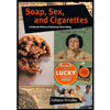 Soap,Sex and Cigarettes : A Cultural History of American Advertising