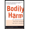 Bodily Harm : The Breakthrough Healing Program for Self-Injurers