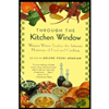 Through the Kitchen Window : Women Writers Explore the Intimate Meanings of Food and Cooking