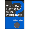 What's Worth Fighting for in the Principalship