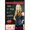 How to Talk to a Liberal (If You Must)