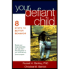 Your Defiant Child : Eight Steps to Better Behavior