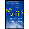 Developing Mind : How Relationships and the Brain Interact to Shape Who We Are