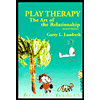 Play Therapy : The Art of the Relationship