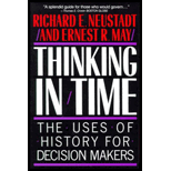 Thinking In Time: The Uses Of History For Decision Makers