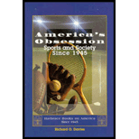 America's Obsession : Sports and Society Since 1945