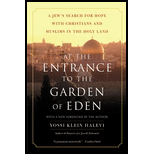 At Entrance to Garden of Eden : Jew's Search for Hope with Christians and Muslims in the Holy Land