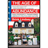 Age of Abundance: How Prosperity Transformed America's Politics and Culture