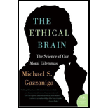 Ethical Brain: The Science of Our Moral Dilemmas