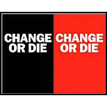 Change or Die : The Three Keys to Change at Work and in Life