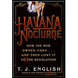 Havana Nocturne : How the Mob Owned Cuba and Then Lost it to the Revolution