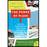 Power of Place : How Our Surroundings Shape Our Thoughts, Emotions, and Actions
