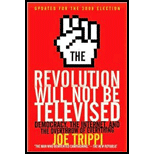 Revolution Will Not Be Televised Revised Ed: Democracy, the Internet, and the Overthrow of Everything