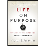Life on Purpose: How Living for What Matters Most Changes Everything