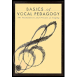 Basics of Vocal Pedagogy: The Foundations and Process of Singing