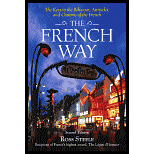French Way : Truth Behind the Behavior, Attitudes, And Customs of the French