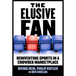 Elusive Fan: Reinventing Sports in a Crowded Marketplace