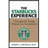 Starbuck Experience: 5 Principles for Turning Ordinary Into Extraordinary