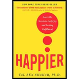 Happier: Learn the Secrets to Daily Joy and Lasting Fulfillment