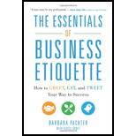 Essentials of Business Etiquette: How to Greet, Eat, and Tweet Your Way to Success