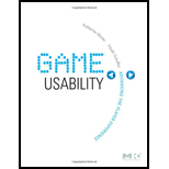 Game Usability : Advancing the Player Experience