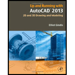 Product Details Up and Running with AutoCAD 2013, Third Edition: 2D and 3D Drawing and Modeling