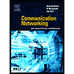 Communication Networking : An Analytical Approach