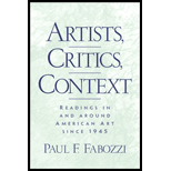 Artists, Critics, Context : Readings in and Around American Art since 1945