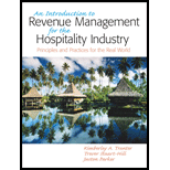 Introduction to Revenue Management for the Hospitality Industry: Principles and Practices for the Real World, An