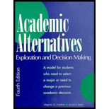 Academic Alternatives : Exploration and Decision Making