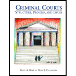 Criminal Courts : Structure, Process, and Issues