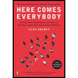 Here Comes Everybody: The Power of Organizing Without Organizations