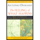 Feeling of What Happens : Body and Emotion in the Making of Consciousness