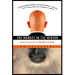 Monkey in the Mirror : Essays on the Science of What Makes Us Human