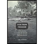 Sick from Freedom: African-American Illness and Suffering during the Civil War and Reconstruction