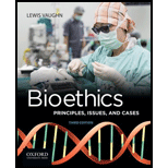 Bioethics: Principles, Issues, and Cases