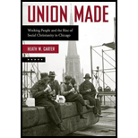 Union Made: Working People and the Rise of Social Christianity in Chicago