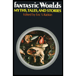 Fantastic Worlds : Myths, Tales, and Stories
