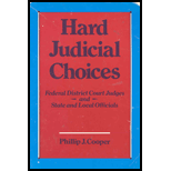 Hard Judicial Choices : Federal Court Orders and State and Local Officials