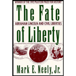 Fate of Liberty: Abraham Lincoln and Civil Liberties