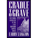 Cradle to Grave : Life, Work, and Death at the Lake Superior Copper Mines