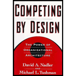 Competing By Design : The Power of Organizational Architecture