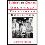 Subject to Change : Guerrilla Television Revisited