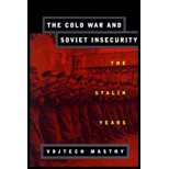 Cold War and Soviet Insecurity: The Stalin Years
