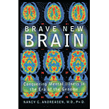 Brave New Brain : Conquering Mental Illness in the Era of the Genome