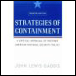 Strategies of Containment - A Critical Appraisal of American National Security Policy during the Cold War - Revised and Expanded