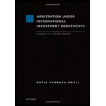 *ARBITRATION UNDER INTERNATIONAL INVESTMENT AGREEMENTS: A GUIDE TO THE KEY